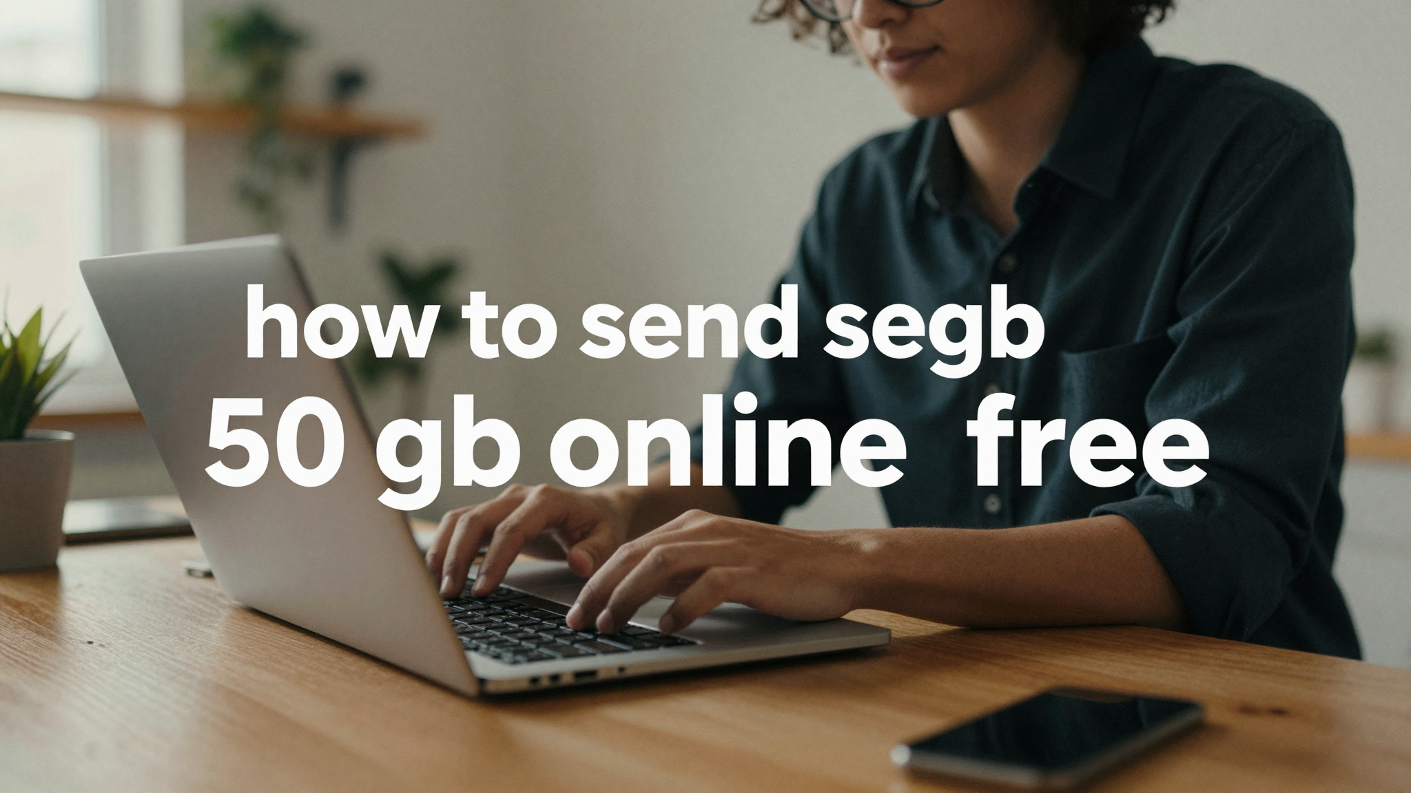 How to Send 50 GB File Online for Free: A Step-by-Step Guide — featured image for this blog post on fii.one