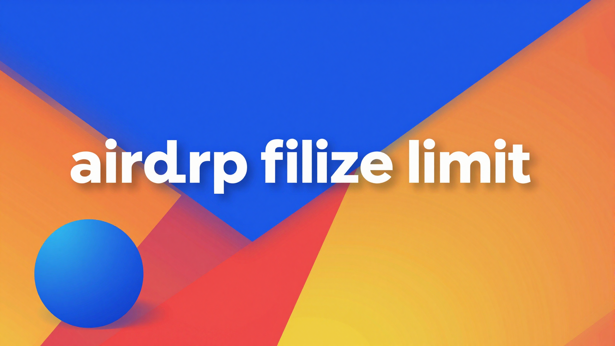 Understanding Airdrop File Size Limits: What You Need to Know on fii.one