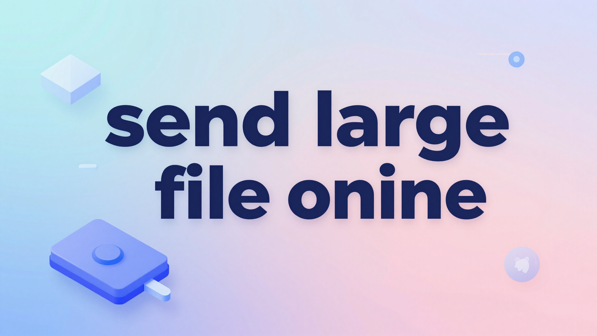 How to Send Large Files Online Fast and Securely — featured image for this blog post on fii.one