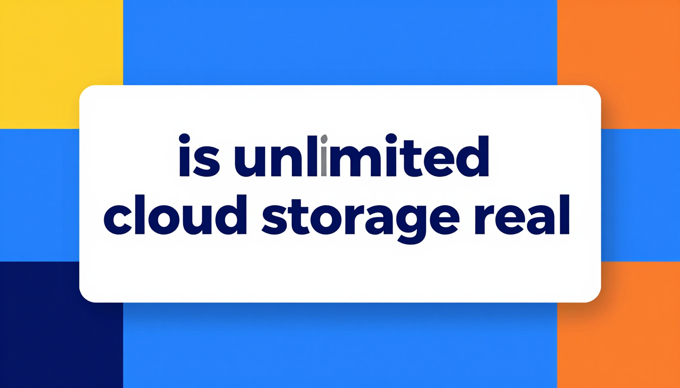 Cover for Is Unlimited Cloud Storage Real? Truth Revealed